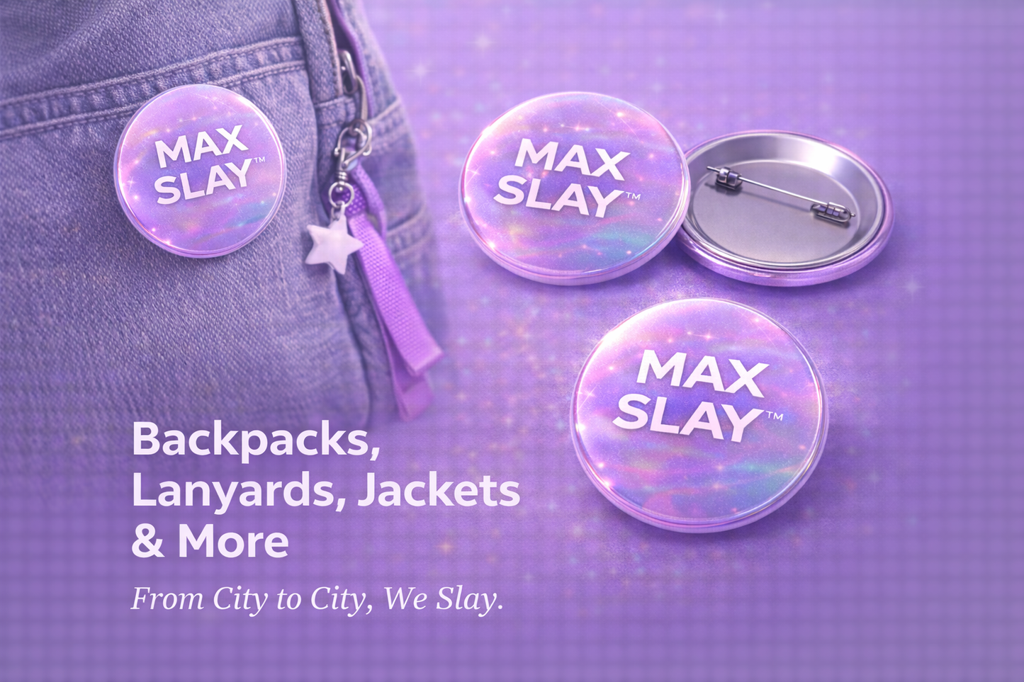 MAX SLAY™ Button Pin — Unicorn Slay Tour 2026