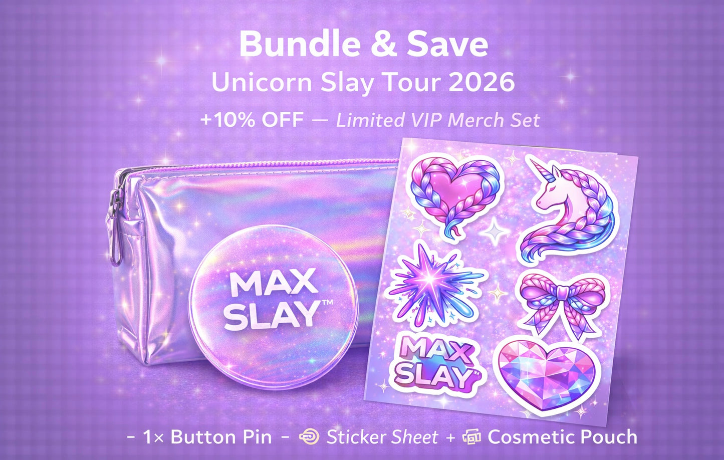 MAX SLAY™ Button Pin — Unicorn Slay Tour 2026