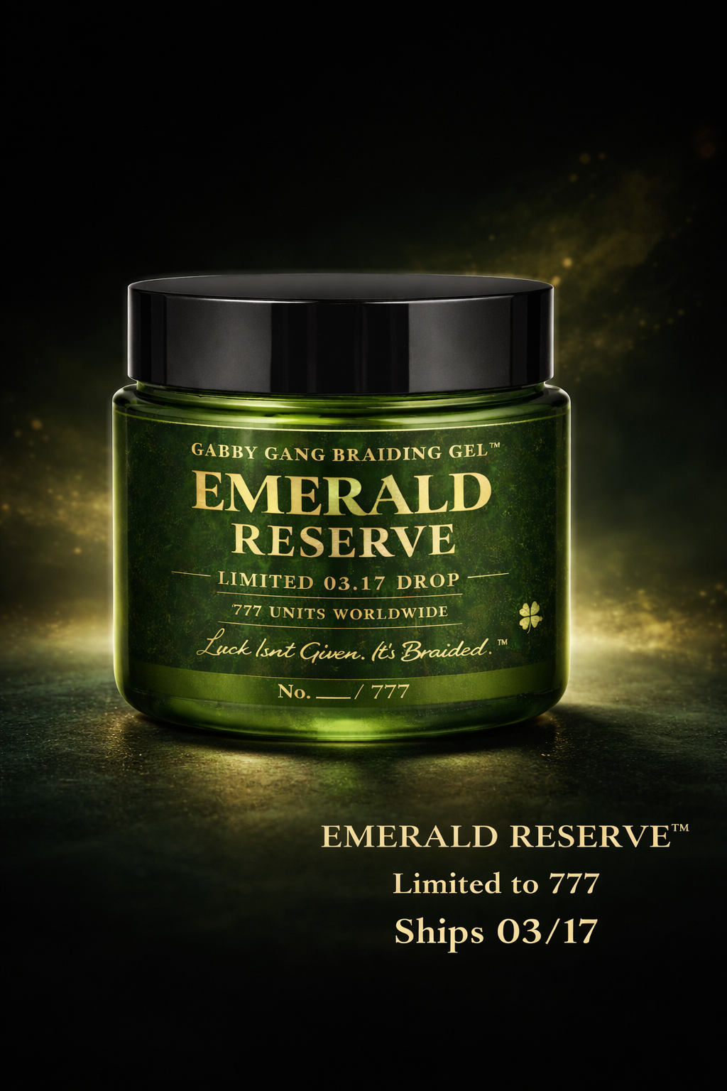 Emerald Reserve™ Braiding Gel — 03.17 Collector Preorder